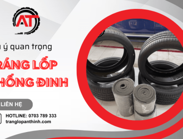 Có nên tráng lốp chống đinh? Ưu, nhược điểm và lưu ý cần biết trước khi làm