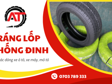 Tráng lốp chống đinh - Giải pháp hiệu quả để bảo vệ xe trước những cung đường nguy hiểm
